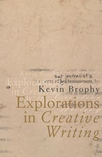 Explorations In Creative Writing