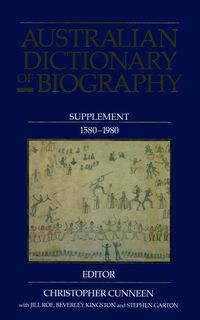 Australian Dictionary of Biography: Supplement, 1580 – 1980