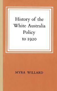History of the White Australia Policy to 1920