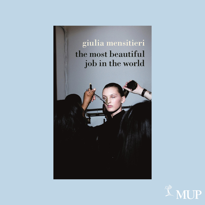 Coming Soon: The Most Beautiful Job in the World by Giulia Mensitieri