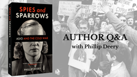 Q & A with Phillip Deery—Author of Spies and Sparrows: ASIO and the Cold War