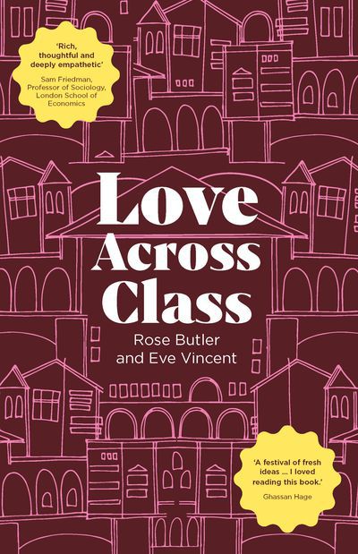 Book Launch: Love Across Class by Rose Butler & Eve Vincent 