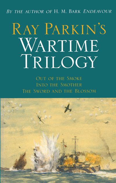 Ray Parkin's Wartime Trilogy, Ray Parkin — Melbourne University Publishing