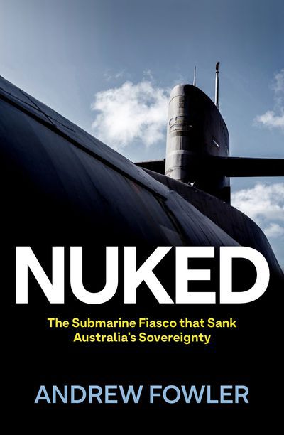 Headland Writers Festival: Andrew Fowler on Nuked (NSW)