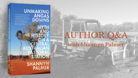 Q & A with Shannyn Palmer—Author of Unmaking Angas Downs