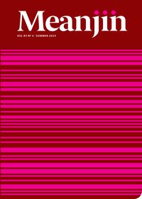 Meanjin Vol 83, No 4