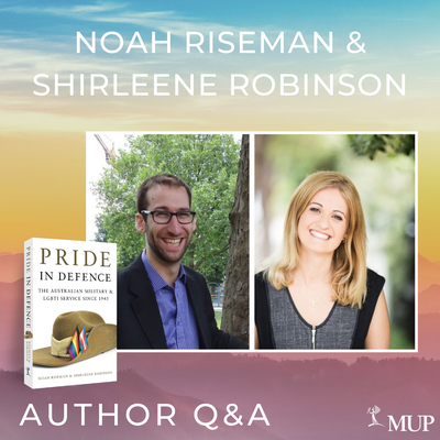 Q & A with Noah Riseman and Shirleene Robinson - Authors of Pride in Defence