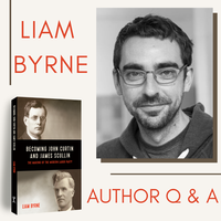 Q & A with Liam Byrne - Author of Becoming John Curtin and James Scullin
