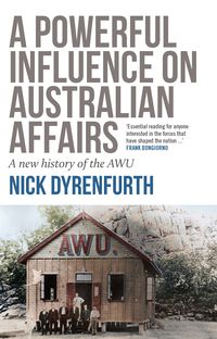 A Powerful Influence on Australian Affairs