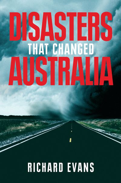 Disasters That Changed Australia